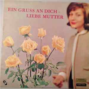 Various - Ein Gruss An Dich - Liebe Mutter FLAC