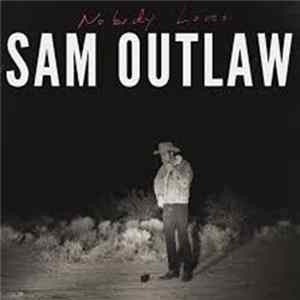 Sam Outlaw - Nobody Loves FLAC