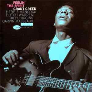 Grant Green, Herbie Hancock, Butch Warren, Billy Higgins, Garvin Masseaux - Feelin' The Spirit FLAC