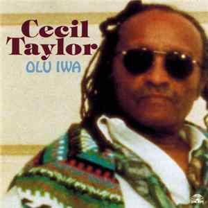 Cecil Taylor - Olu Iwa FLAC