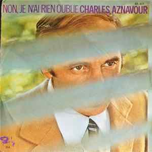 Charles Aznavour - Non, Je N'ai Rien Oublié / Mourir D'aimer FLAC