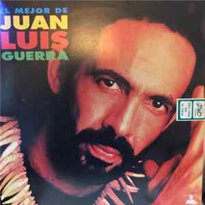 Juan Luis Guerra - El Mejor de Juan Luis Guerra FLAC