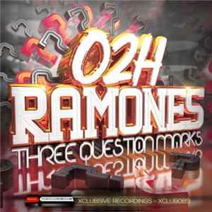O2H Ramones - Three Question Marks FLAC