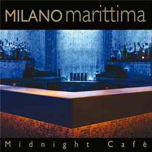 Various - Milano Marittima Midnight Cafè FLAC