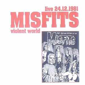 Misfits - Violent World - Live 24.12.1981 FLAC