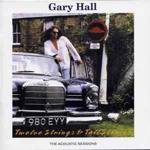 Gary Hall - Twelve Strings & Tall Stories FLAC