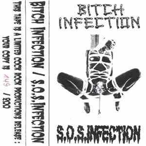 Bitch Infection / S.O.S.Infection - Bitch Infection / S.O.S Infection FLAC