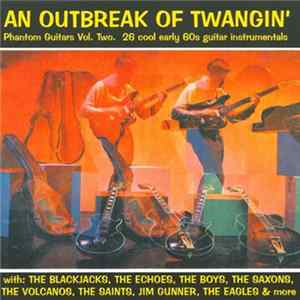 Various - An Outbreak Of Twangin' (Phantom Guitars Vol. Two) FLAC