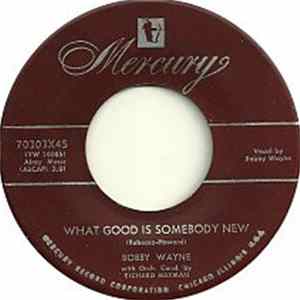 Bobby Wayne - What Good Is Somebody New FLAC