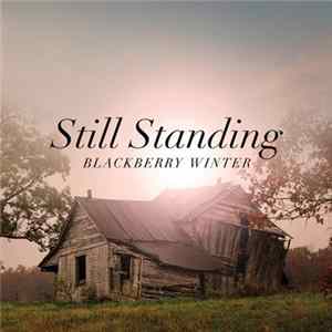 Blackberry Winter - Still Standing FLAC