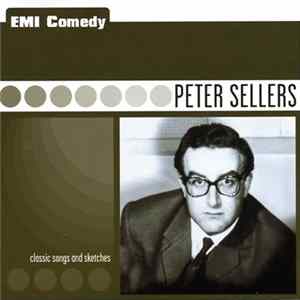 Peter Sellers - Classic Songs And Sketches FLAC