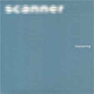 Scanner - Stopstarting FLAC