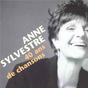 Anne Sylvestre - 40 ANS DE CHANSONS FLAC