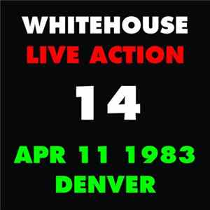 Whitehouse - Live Action 14 FLAC