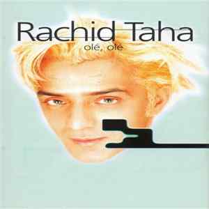 Rachid Taha - Olé, Olé FLAC