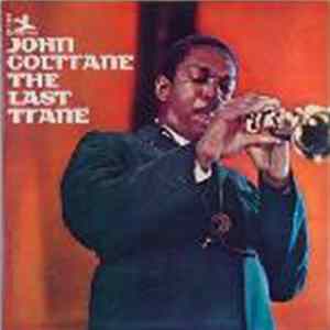 John Coltrane - The Last Trane FLAC