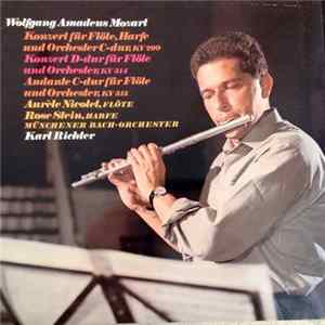 Wolfgang Amadeus Mozart - Aurèle Nicolet, Rose Stein, Münchener Bach-Orchester, Karl Richter - Konzert Für Flöte, Harfe Und Orchester C-dur, KV 299 / Konzert D-dur Für Flöte Und Orchester, KV 314 / Andante C-dur Für Flöte Und Orchester, KV 315 FLAC