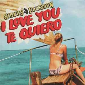 Sirkus Eliassen - I Love You Te Quiero FLAC