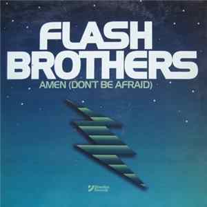 Flash Brothers - Amen (Don't Be Afraid) FLAC