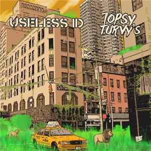 Useless ID / Topsy Turvy's - Useless ID / Topsy Turvy's FLAC