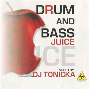 DJ Tonicka - Drum And Bass Juice FLAC