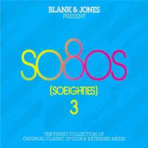 Blank & Jones - So80s (Soeighties) 3 FLAC
