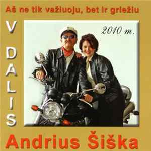Andrius Šiška - Aš Ne Tik Važiuoju, Bet Ir Griežiu. V Dalis FLAC