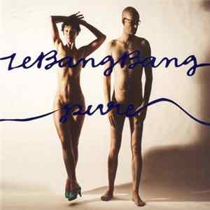 Le Bang Bang - Pure FLAC