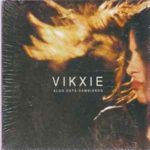 Vikxie - Algo Está Cambiando FLAC
