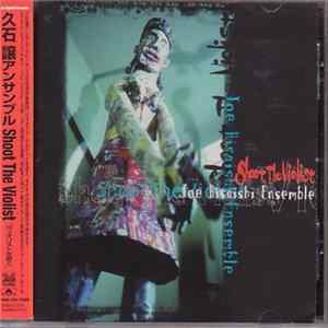 Joe Hisaishi Ensemble - Shoot The Violist FLAC