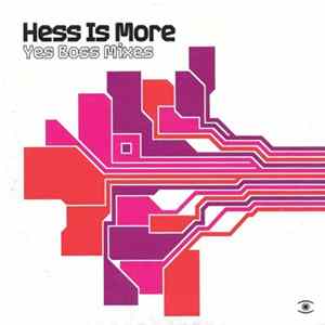 Hess Is More - Yes Boss Mixes FLAC