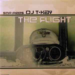 SMP pres. DJ T-Kay - The Flight FLAC
