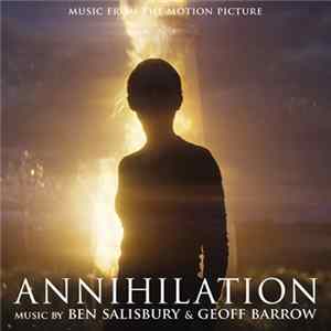 Ben Salisbury & Geoff Barrow - Annihilation (Music From The Motion Picture) FLAC