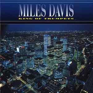 Miles Davis - King Of Trumpets FLAC