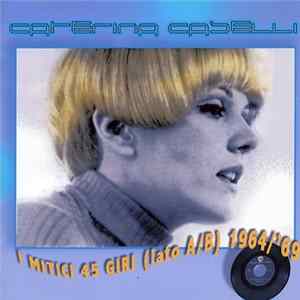 Caterina Caselli - I Mitici 45 Giri (Lato A / B) 1964 / '69 FLAC