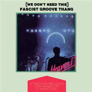 Heaven 17 - (We Don't Need This) Fascist Groove Thang FLAC