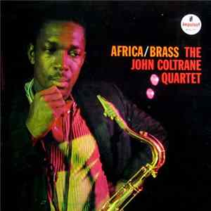 The John Coltrane Quartet - Africa / Brass FLAC