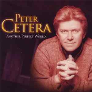 Peter Cetera - Another Perfect World FLAC