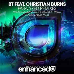 BT Feat. Christian Burns - Paralyzed Remixes FLAC