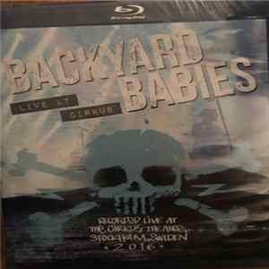 Backyard Babies - Live At Cirkus FLAC