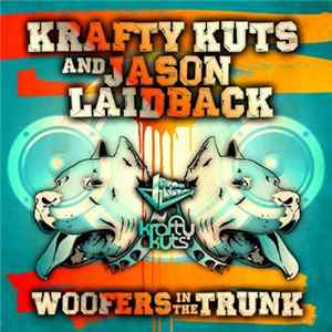 Krafty Kuts And Jason Laidback - Woofers In The Trunk FLAC