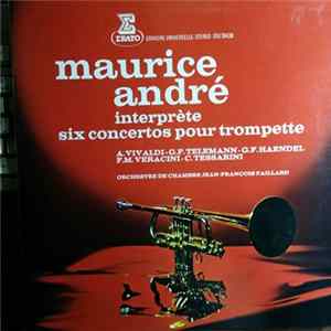 Maurice André, Orchestre De Chambre Jean-François Paillard - Maurice André Interprète Six Concertos Pour Trompette FLAC