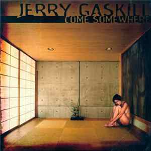 Jerry Gaskill - Come Somewhere FLAC