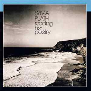 Sylvia Plath - Sylvia Plath Reading Her Poetry FLAC