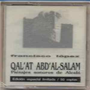 Francisco López - Qal'at Abd'Al-Salam. Paisajes Sonoros de Alcalá FLAC