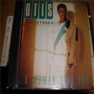 Otis Stokes - A Woman Like You FLAC