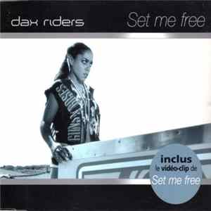 Dax Riders - Set Me Free FLAC