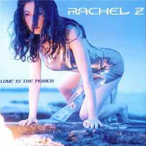 Rachel Z - Love Is The Power FLAC