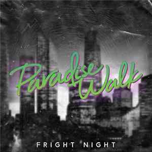 Paradise Walk - Fright Night FLAC