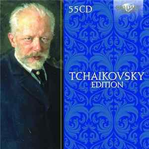 Tchaikovsky - Tchaikovsky Edition FLAC